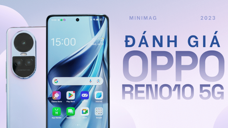 OPPO Reno10 5G: Đánh giá cực chất với đường đua mới trong phân khúc
