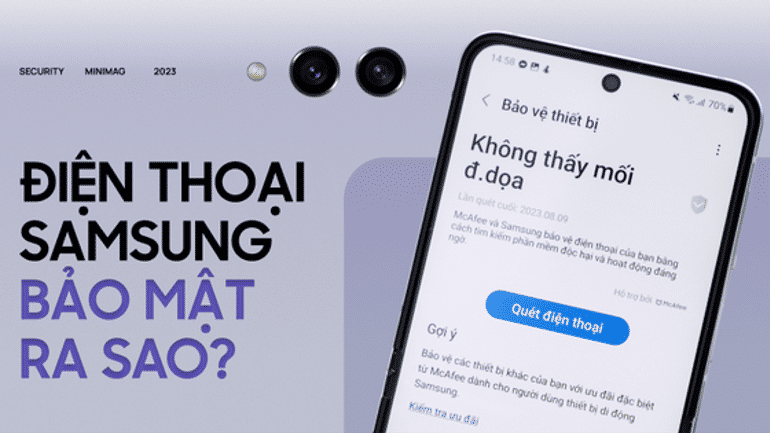 Samsung tường tận giải thích cơ chế bảo mật thông qua tình huống thực tế, không sử dụng thuật ngữ phức tạp