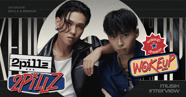 2pillz - wokeup: Đồng hành cùng nghệ sĩ quốc tế, xuyên biên giới, trở thành tên tuổi đáng chú ý