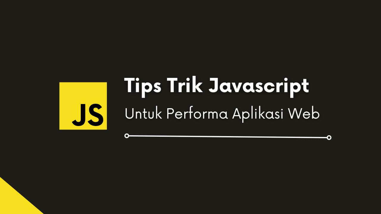 Trik dan Tips Javascript