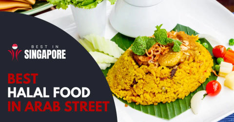 Best Halal Food Arab Street Singapore