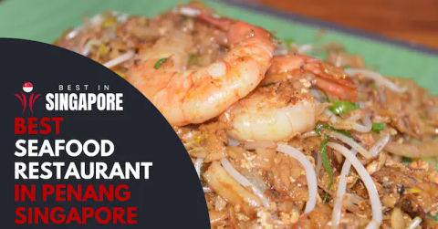 Best Seafood Restaurant Penang