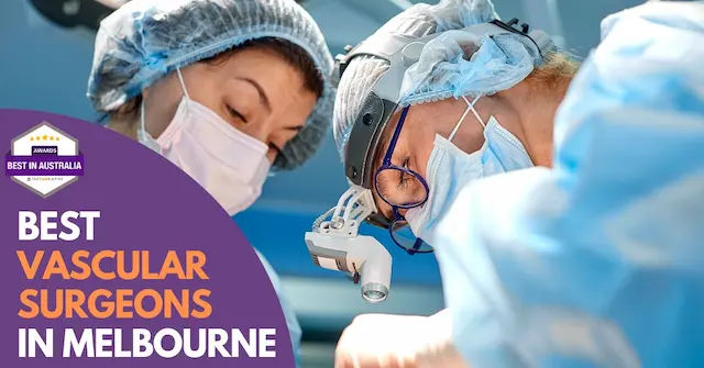 Best Vascular Surgeon Melbourne