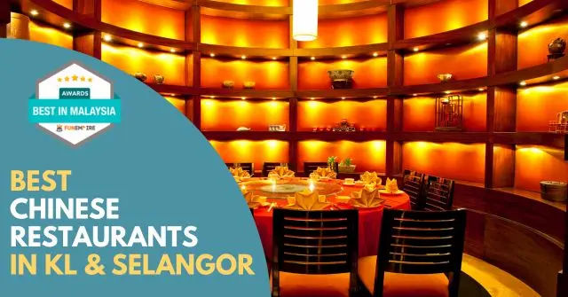 Best Chinese Restaurant KL Selangor