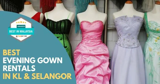 Best Evening Gown Rentals KL Selangor