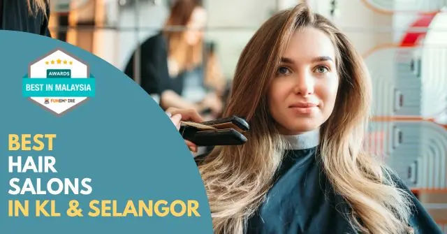 Best Hair Salon KL Selangor