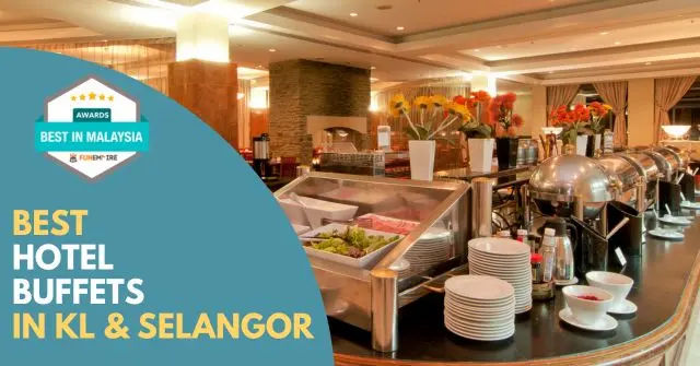 Best Hotel Buffet KL Selangor