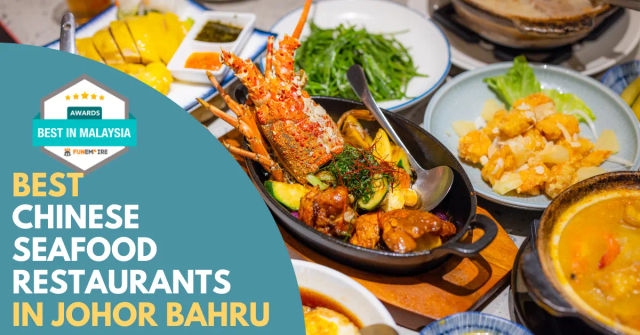 Best Chinese Seafood Restaurant Johor Bahru