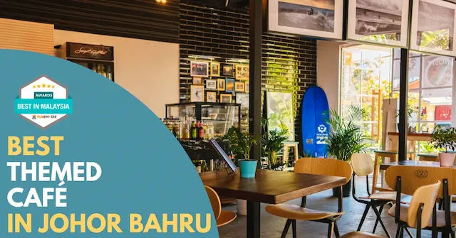 Best Themed Café Johor Bahru