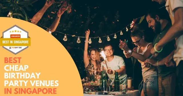 Best Cheap Birthday Party Venues Singapore