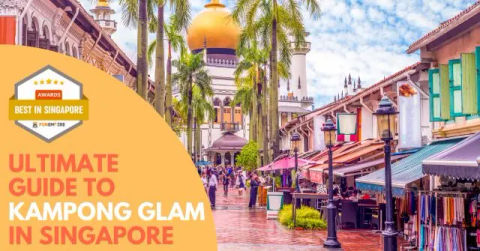 Best Kampong Glam Singapore