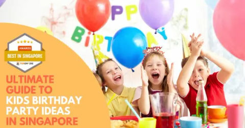 Best Kids Birthday Party Ideas Singapore