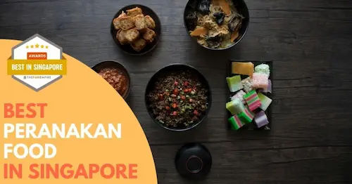 Best Peranakan Food Singapore