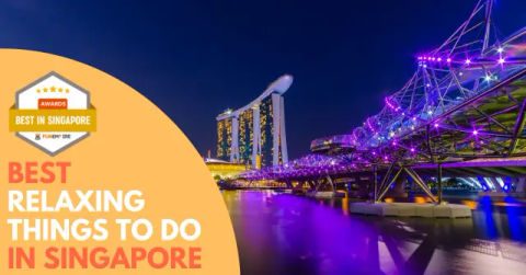 Best Relaxing Things to Do in Singapore
