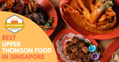 Best Upper Thomson Food Singapore