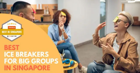 Best Ice Breaker for Big Groups Singapore