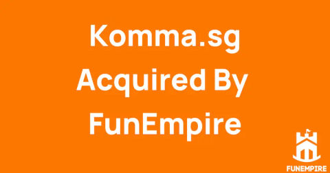 Komma.sg Acquired By FunEmpire