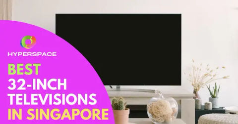 Best 32 Inch Television Singapore