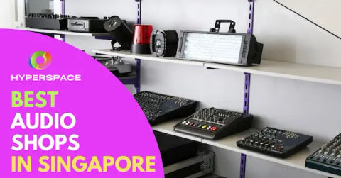 Best Audio Shop Singapore