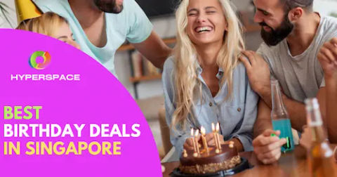 Best Birthday Deals Singapore