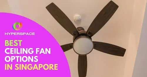 Best Ceiling Fans Singapore