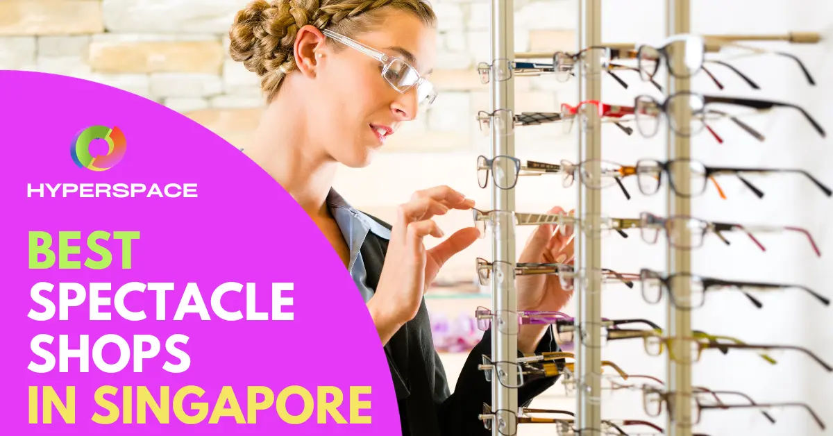 Best Spectacle Shops Singapore