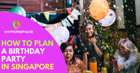 How to Plan a Birthday Party Singapore