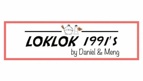 LokLok 1991’s by Daniel & Meng - Lok Lok Singapore