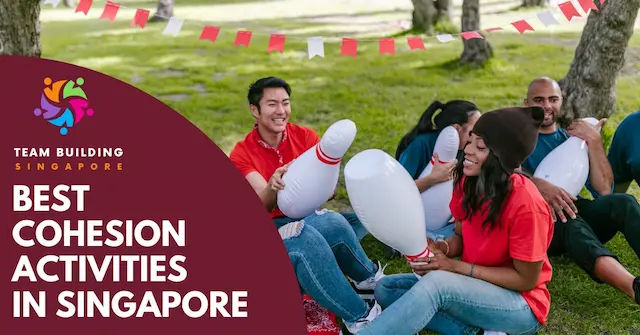 Best Cohesion Activities Singapore