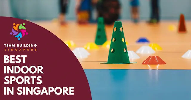 Best Indoor Sports Singapore