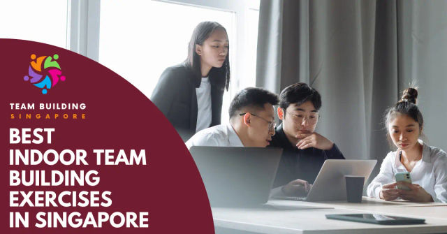 Best Indoor Team Building Exercises Singapore