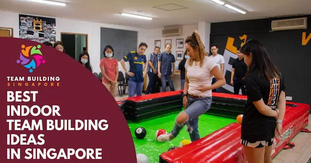 Best Indoor Team Building Ideas Singapore