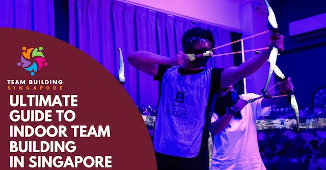 Best Indoor Team Building Singapore
