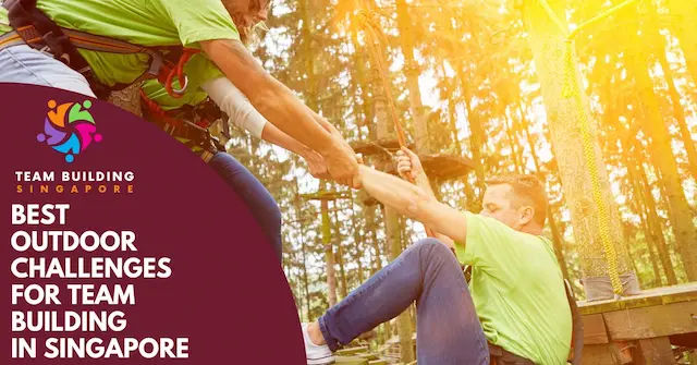 Best Outdoor Challenges Team Building Singapore