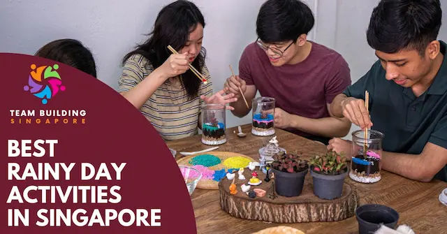 Best Rainy Day Activities Singapore