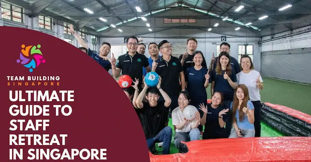 Best Staff Retreat Singapore