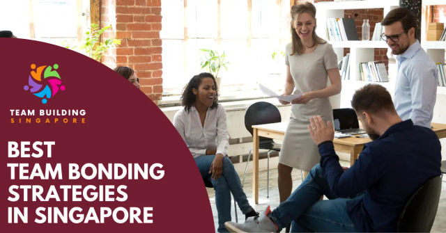 Best Team Bonding Strategies Singapore
