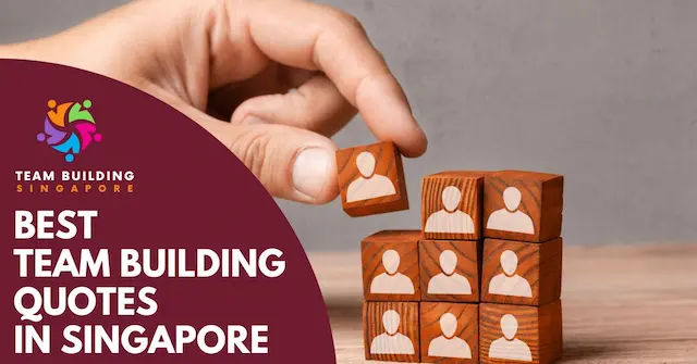 Best Team Building Quotes Singapore