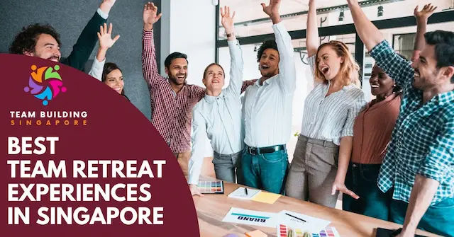 Best Team Retreat Singapore
