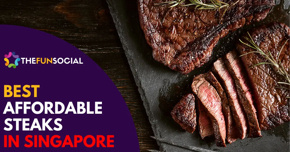 Best Affordable Steak Singapore