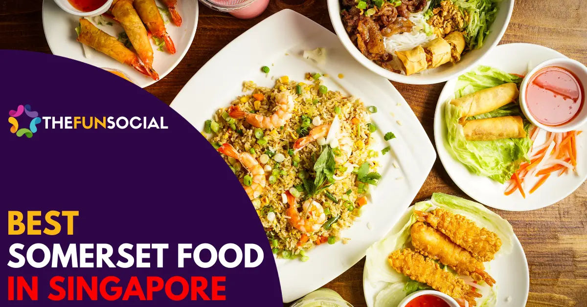 Best Food Somerset Singapore