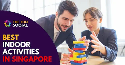 Best Indoor Activities Singapore