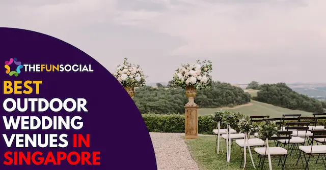 Best Outdoor Wedding Venues Singapore