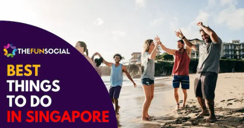 Best Things To Do In Singapore