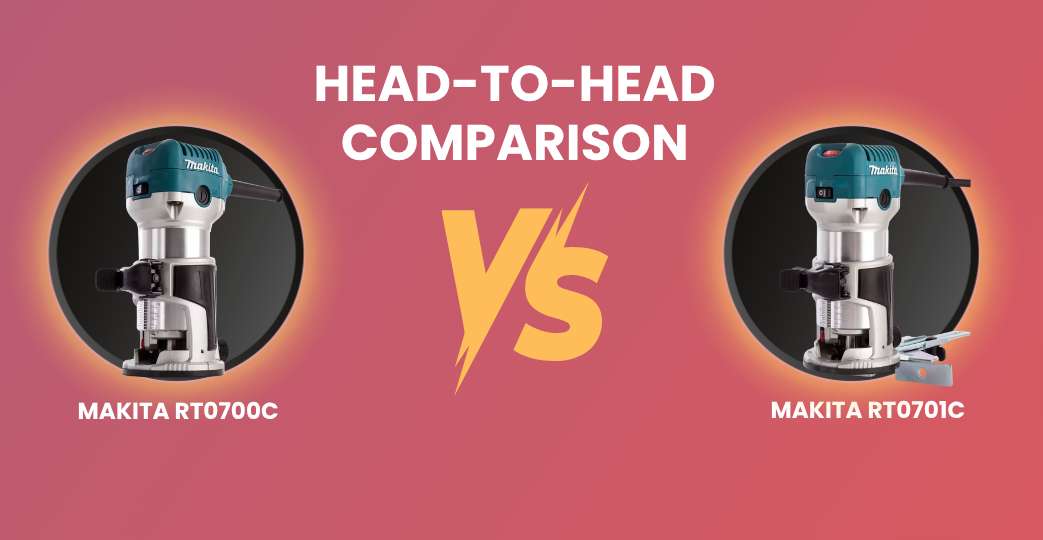 Head-to-Head Comparison: Makita RT0701C vs RT0700C
