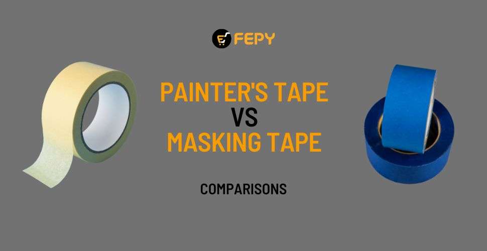 Painter's Tape vs Masking Tape Comparisons