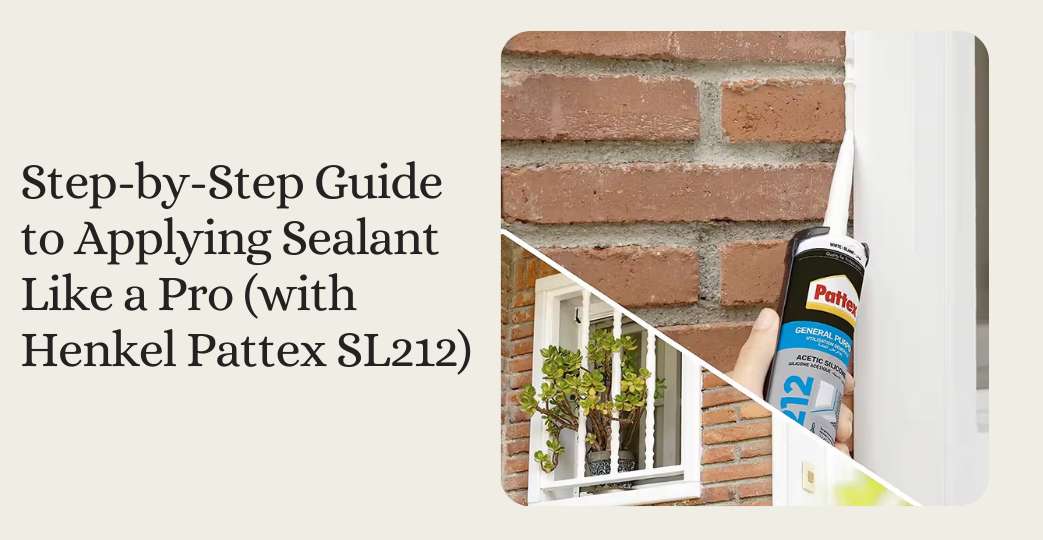 Step-by-Step Guide to Applying Sealant Like a Pro (with Henkel Pattex SL212)