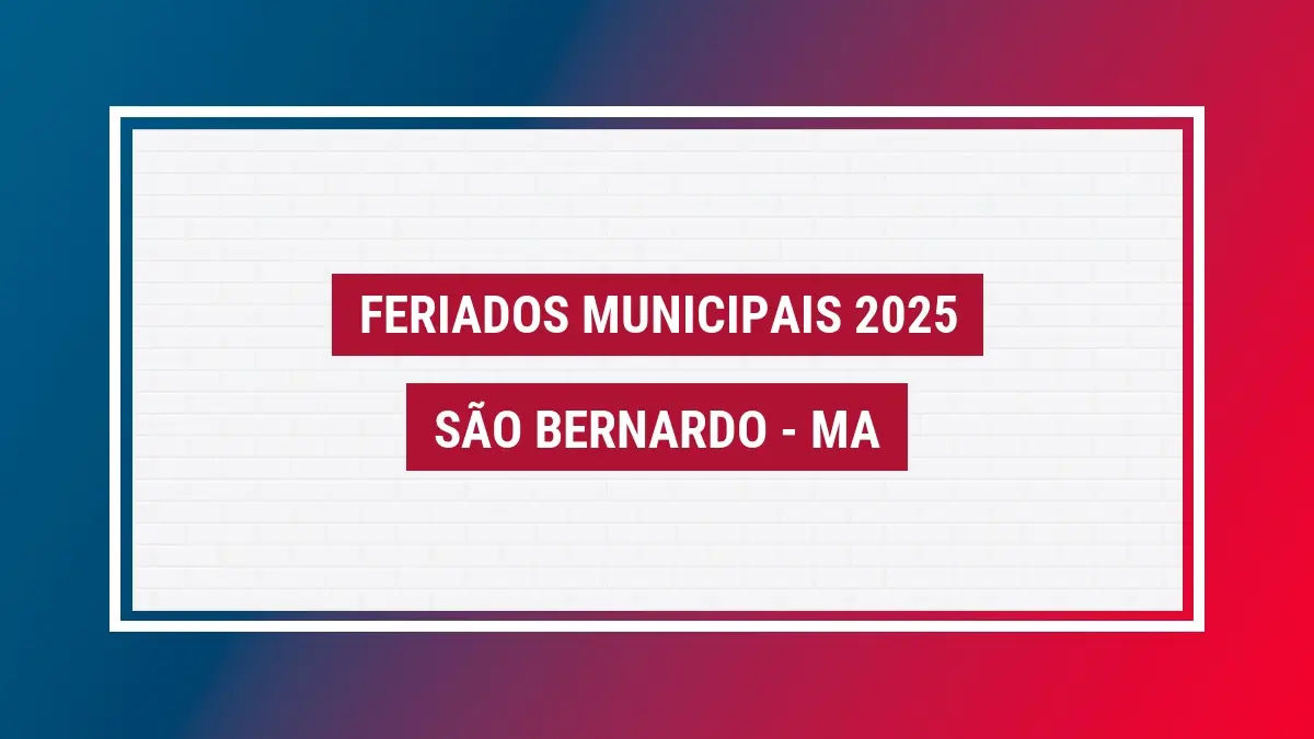 Feriados São Bernardo 2025 cidade feriados São Bernardo MA