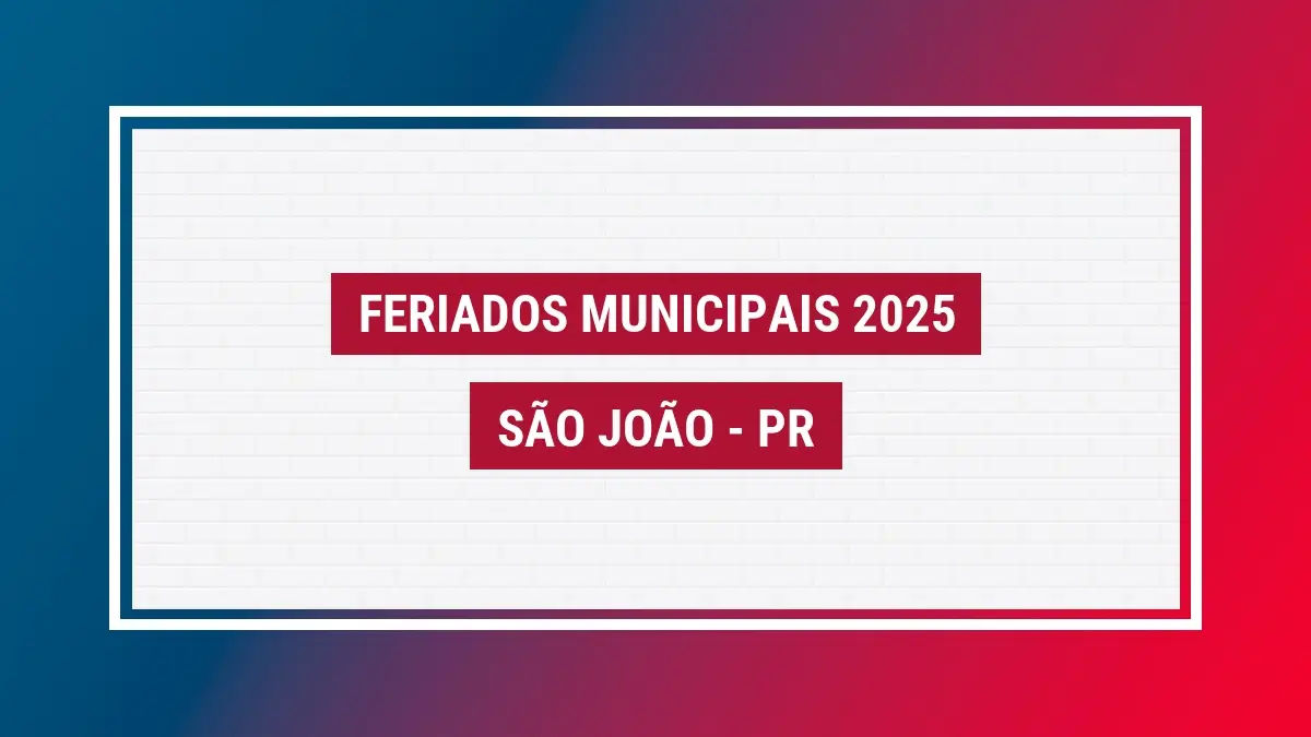 Feriados São João 2025 cidade feriados 2025 São João PR