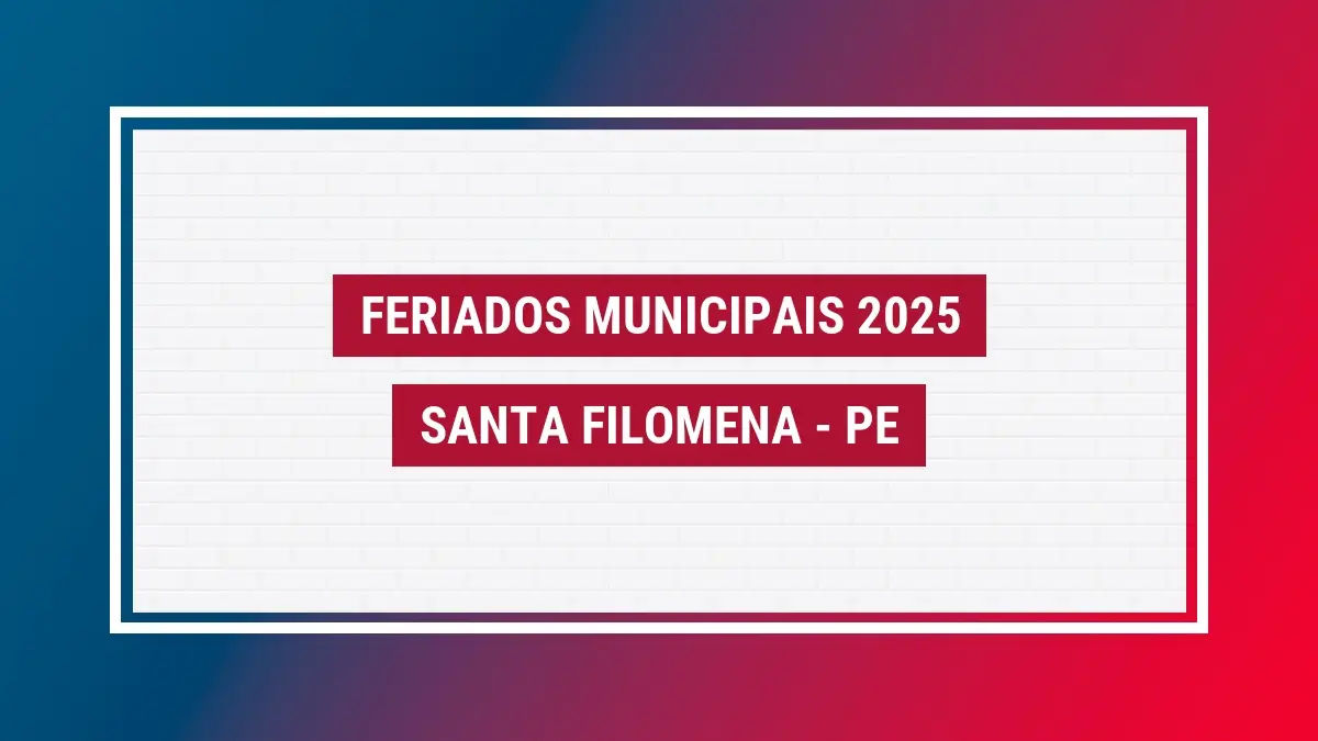 Feriados Santa Filomena 2026 PE Veja Feriados Da Cidade Santa Filomena Pe.webp